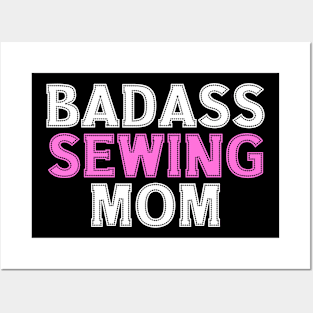 badass sewing mom Posters and Art